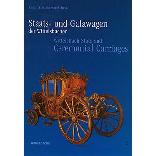 Staats- und Galawagen der Wittelsbacher, Band 1