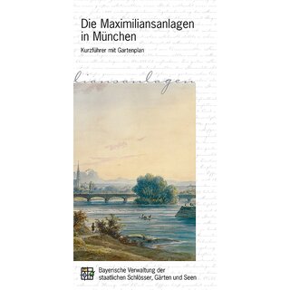 Short guide Die Maximiliansanlagen in München