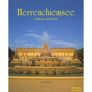 Herrenchiemsee - Schloss und Park, dt. Ausgabe